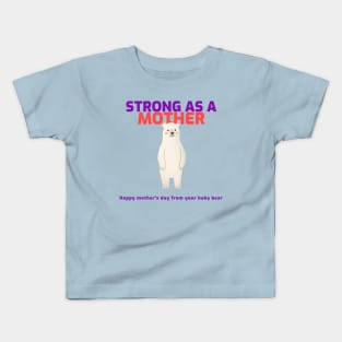 Strong as a mother Kids T-Shirt